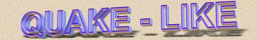 Quake Like